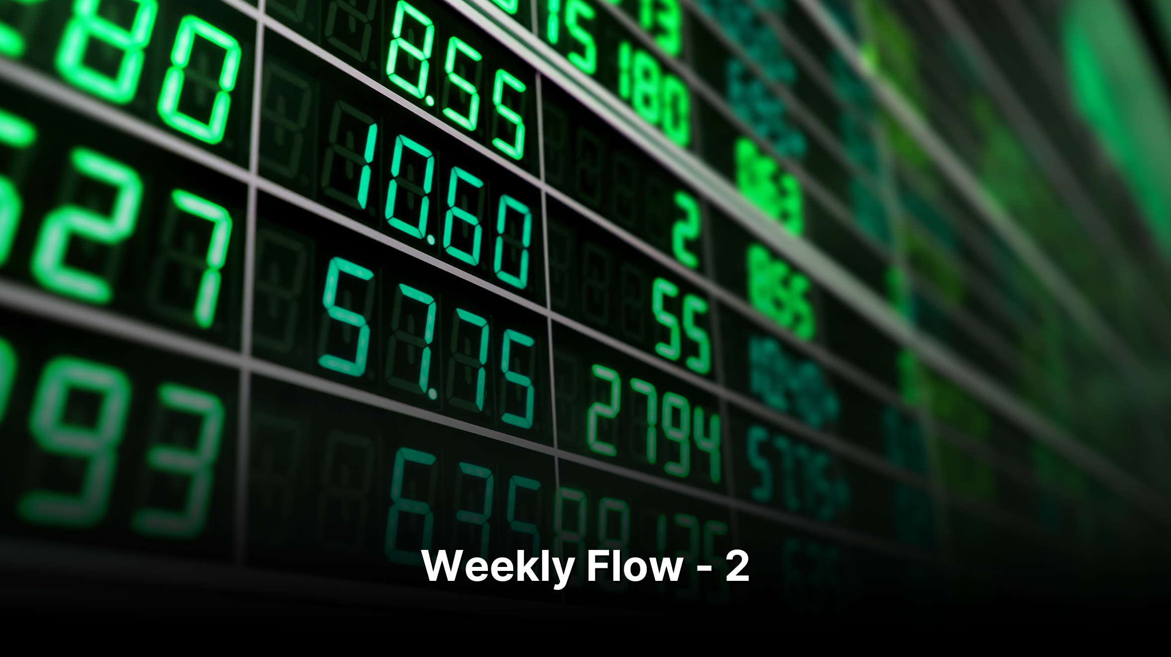 WEEKLY FLOW - 2