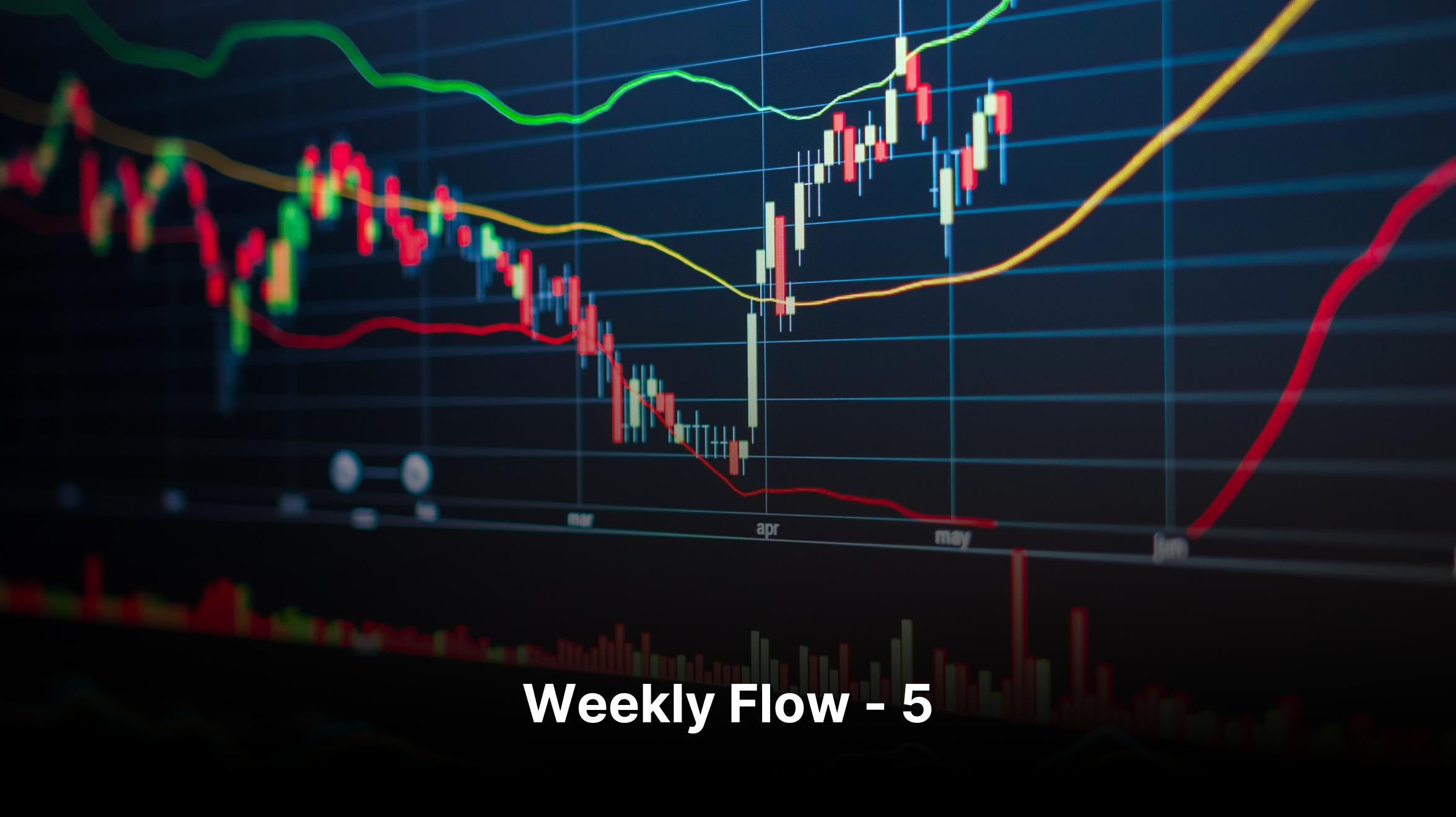 WEEKLY FLOW - 5